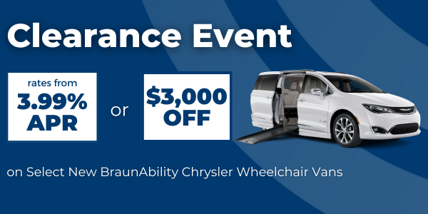 clearance event. rates from 3.99% apr or $3000 off on braunability chrysler wheelchair vans