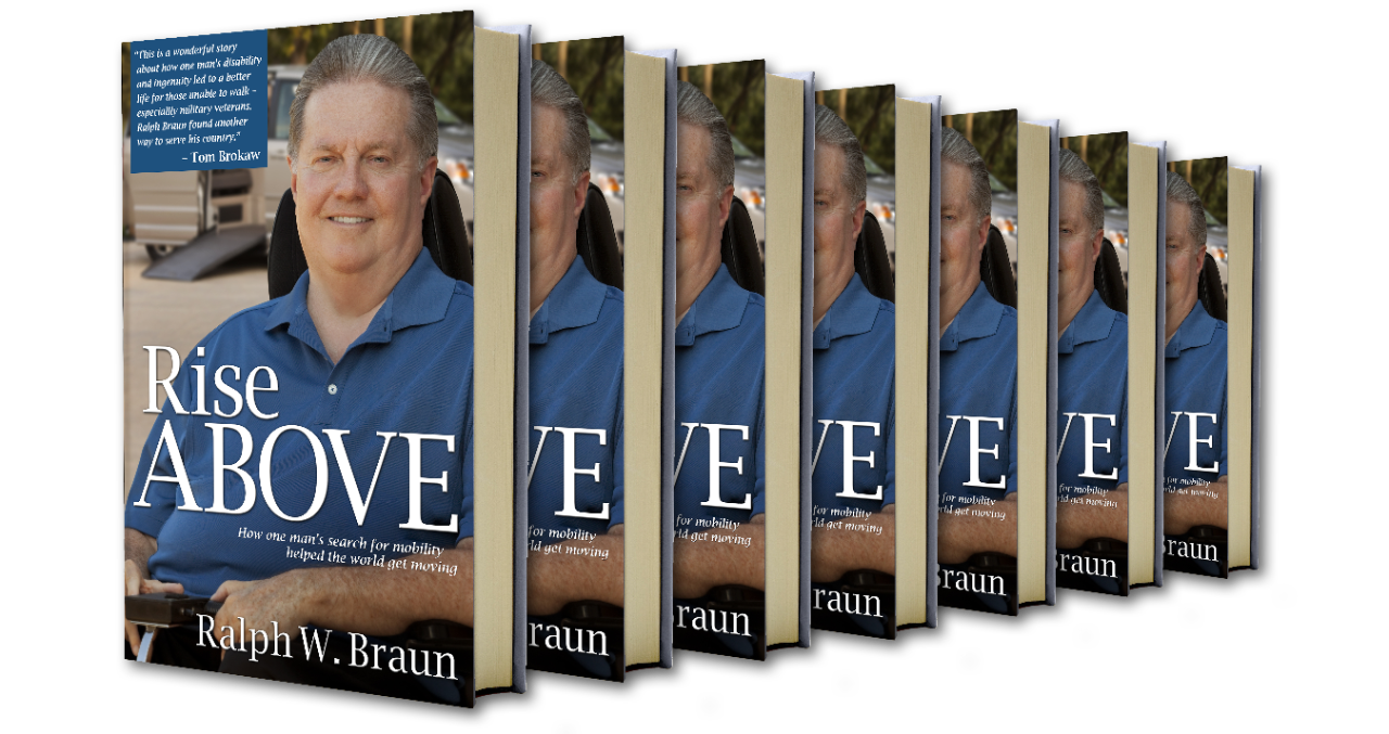 Rise Above, The Ralph Braun Autobiography Rise Above, The Ralph Braun Autobiography